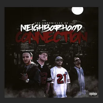 The Chronicles Of Neighborhood Connection by Neighborhood Connection