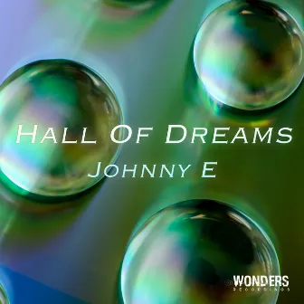 Hall Of Dreams by Johnny E