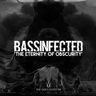 The Grey Division - The Eternity of Obscurity EP by Bassinfected