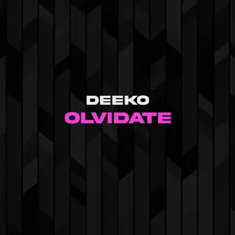 Olvidate (Remix) by DEEKO