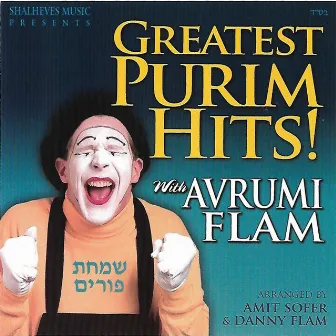 Greatest Purim Hits! by Avrumi Flam