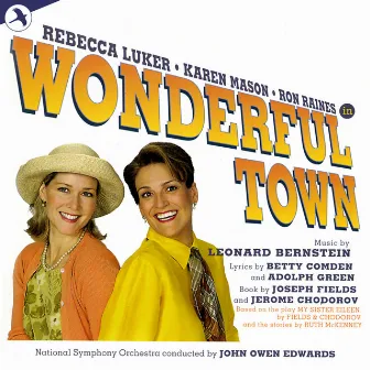 Wonderful Town (Complete Recording) by Betty Comden