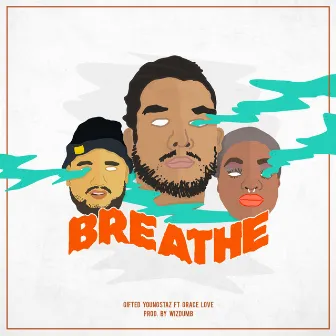 Breathe by Gifted Youngstaz