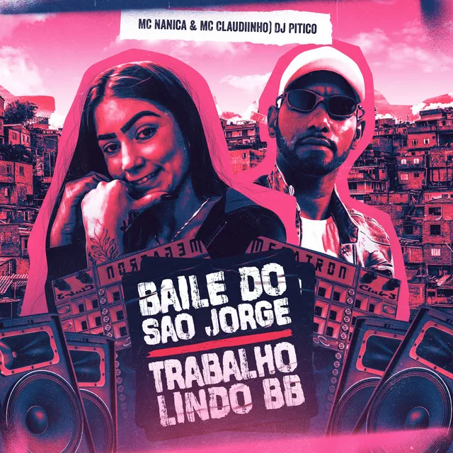 Baile do São Jorge - Trabalho Lindo BB