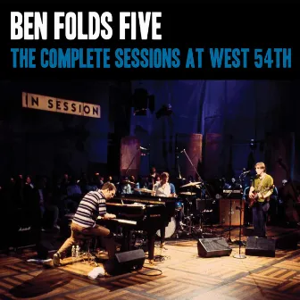 The Complete Sessions at West 54th St by Ben Folds Five