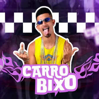 Carro Bixo by Juninho Da Seaway