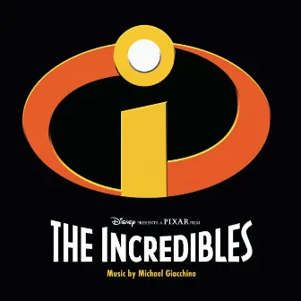 The Incredibles (Original Motion Picture Soundtrack) by Michael Giacchino