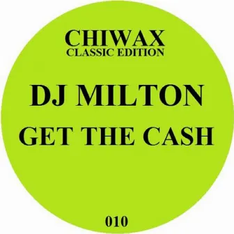 Get the Cash by dj milton