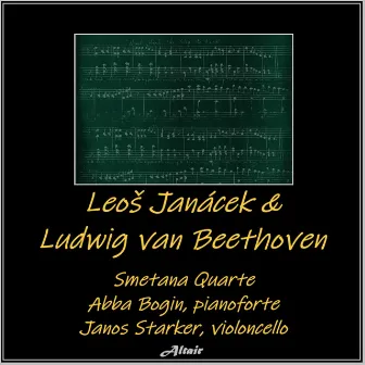 Leoš Janáček & Ludwig van Beethoven by Smetana Quartet