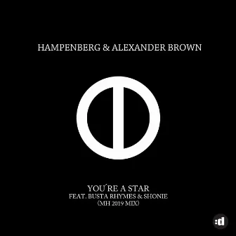 You're A Star (feat. Busta Rhymes & Shonie) [MH 2019 Remix] by Hampenberg