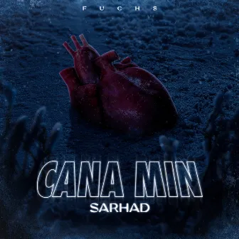 Cana Min by Sarhad