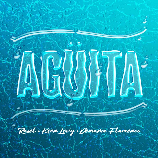 Agüita (feat. Keen Levy, Demarco Flamenco)