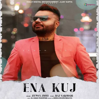 Ena Kuj by Jeewan Jyoti