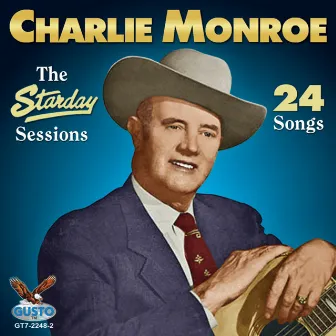 The Starday Sessions - 24 Songs by Charlie Monroe