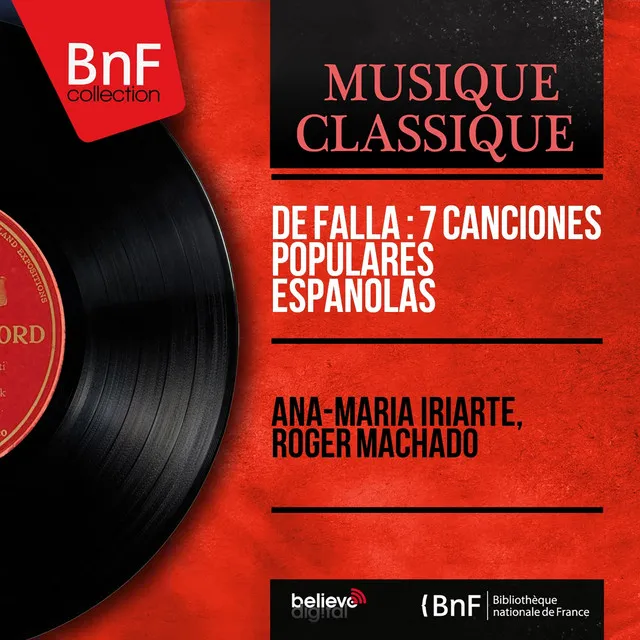 De Falla : 7 Canciones Populares Españolas (Mono Version)