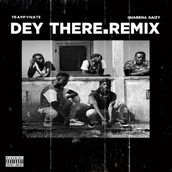 Dey There (Remix) by Trappynate