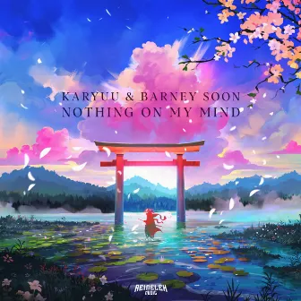 Nothing on My Mind by Barney Soon