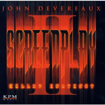 Screenplay 2 - Killer Instinct by John Devereaux