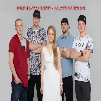 Alati Olemas by Põhja-Tallinn