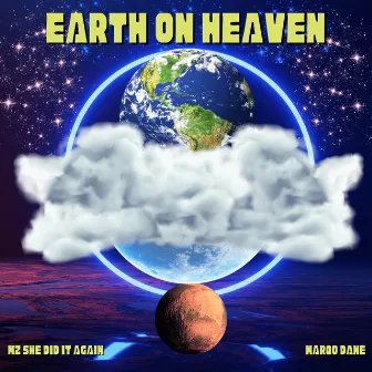 Earth On Heaven by Marqo Dane