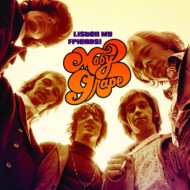 Listen My Friends! The Best Of Moby Grape