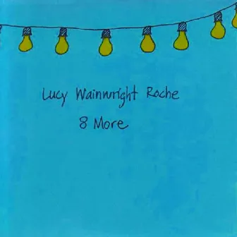 8 More by Lucy Wainwright Roche