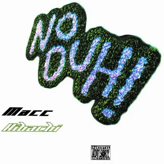 No Duh by Macc Hibachi