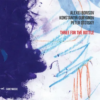 Three for the Bottle by Peter Ototsky