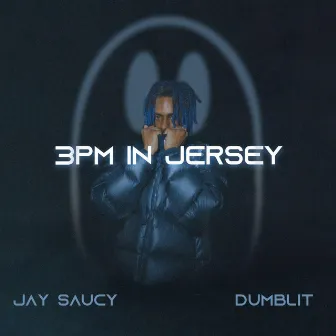 3PM IN JERSEY by Dumblit