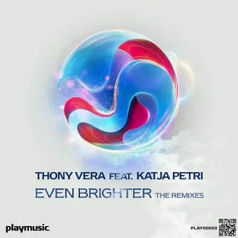 Even Brighter (The Remixes) by Thony Vera