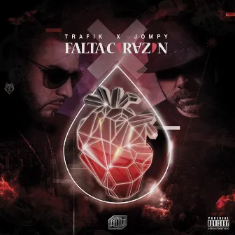 Falta Corazón by Trafik y Jompy