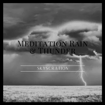 Meditation Rain & Thunder by Skyscration