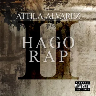 Hago Rap, Pt. 2 by Attila Alvarez