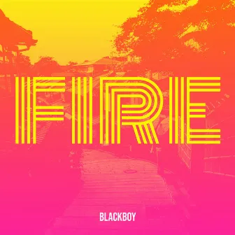 Fire by BlackBoy