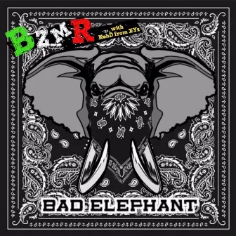 Bad Elephant by BZMR