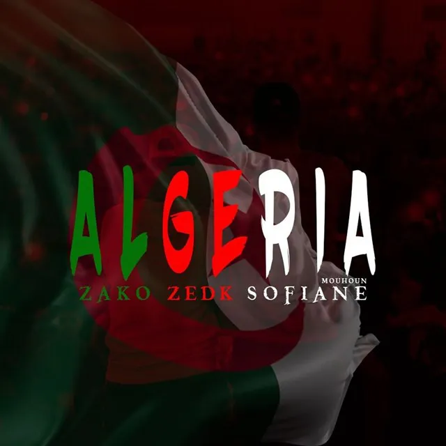 Algeria Ft. Zako And Sofiane Mouhoun