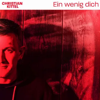 Ein wenig dich by Christian Kittel