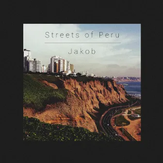 Streets Of Peru by Jakob