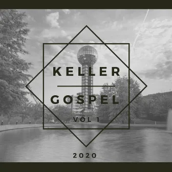 Keller Gospel, Vol. 1 by Keller Gospel