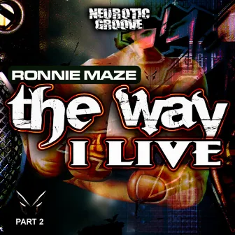 The Way I Live, Pt. 2 by Ronnie Maze