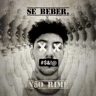 Se Beber, Não Rime by Lyanq