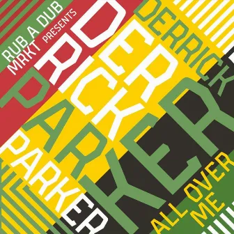 All over Me by Derrick Parker