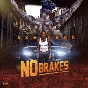 No Brakes by ACS Crud