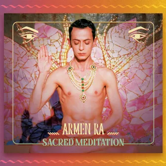 Sacred Meditation by Armen Ra