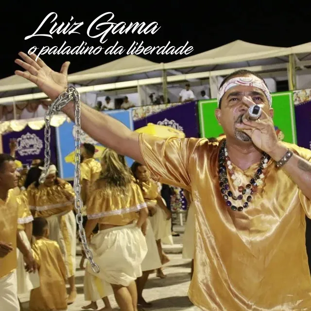 Luiz Gama o Paladino da Liberdade