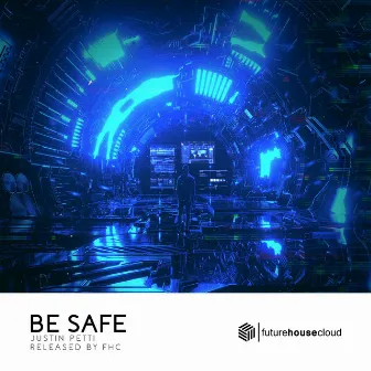 Be Safe by Justin Petti