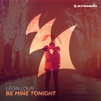 Be Mine Tonight by Leon Lour