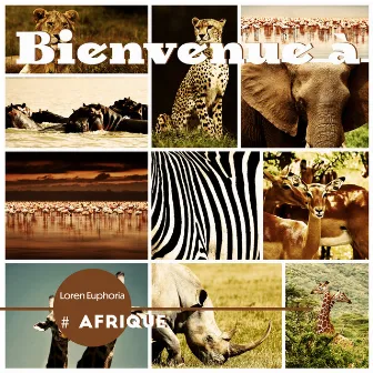 Bienvenue à: # Afrique by Loren Euphoria