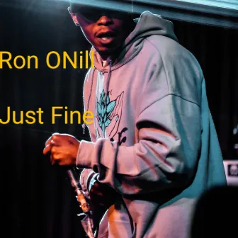 Just Fine by Ron ONill