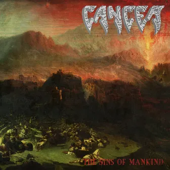 The Sins of Mankind by Cancer